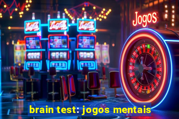 brain test: jogos mentais